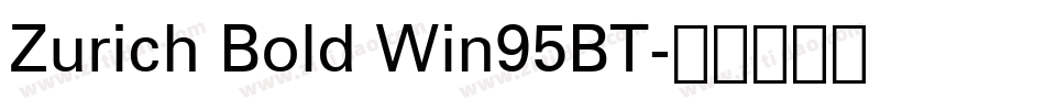 Zurich Bold Win95BT字体转换